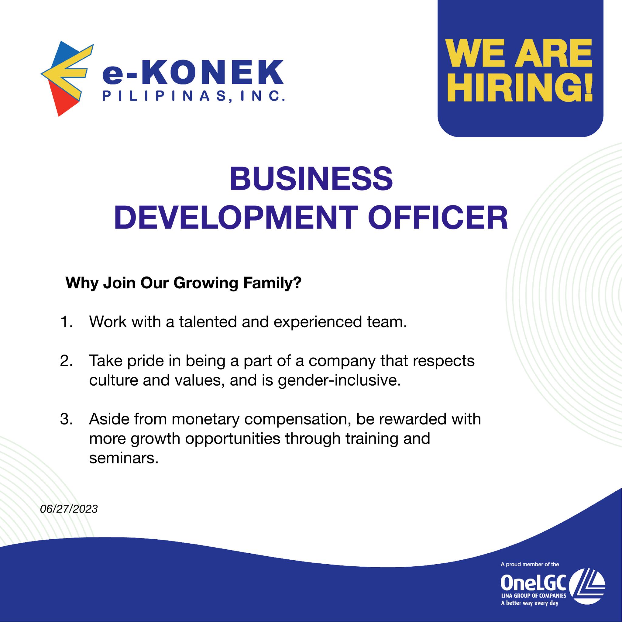 We're hiring!
We're looking for talented individuals to fill the following positions:
Location : Paranaque City
- BUSINESS DEVELOPMENT OFFICER image